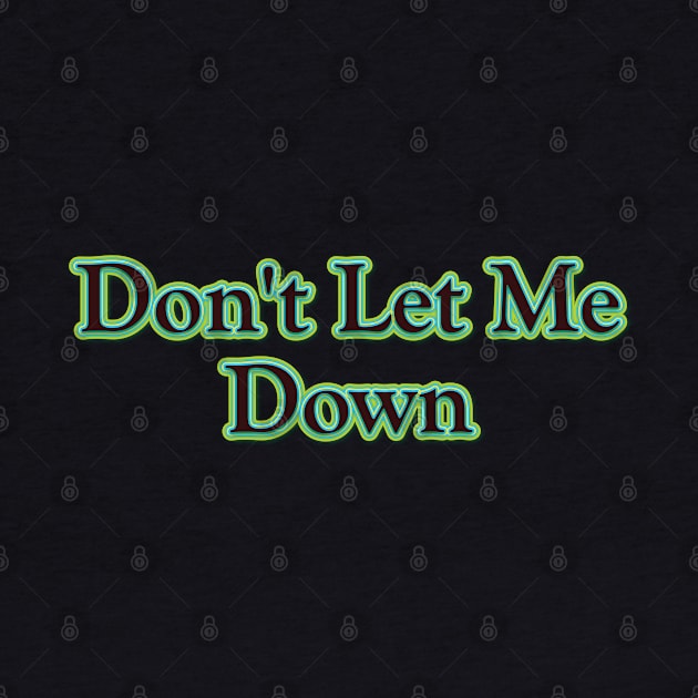 Don't Let Me Down (The Beatles) by QinoDesign